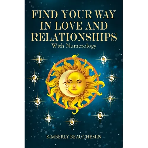 Find Your Way in Love and Relationships with Numerology