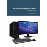 Future Computer 2023