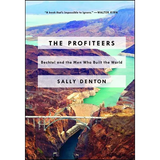 The Profiteers: Bechtel and the Men Who Built the World - Paperback