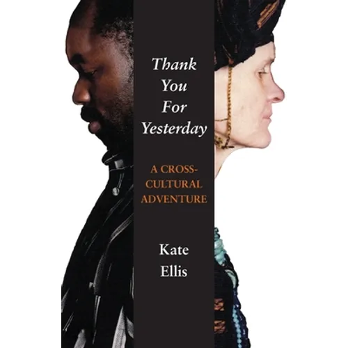 Thank You For Yesterday: A Cross-Cultural Adventure