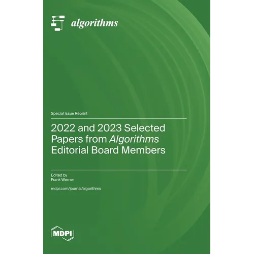 2022 and 2023 Selected Papers from Algorithms Editorial Board Members