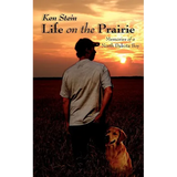 Life on the Prairie: Memories of a North Dakota Boy - Paperback