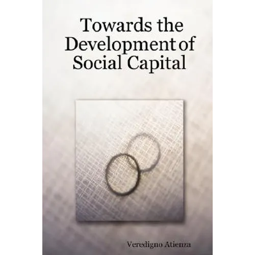 Towards the Development of Social Capital