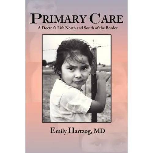 Primary Care: A Doctor's Life North and South of the Border