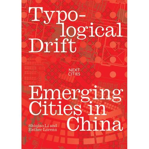 Typological Drift: Emerging Cities in China