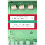 A Homemade Life: Stories and Recipes from My Kitchen Table - Paperback