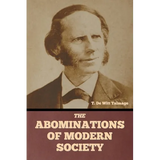 The Abominations of Modern Society - Paperback