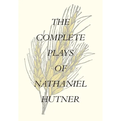 The Complete Plays of Nathaniel Hutner