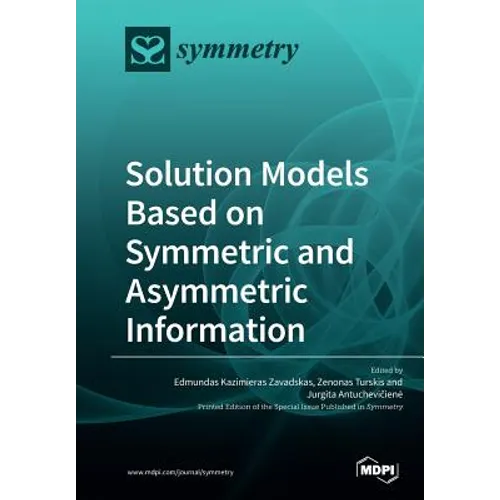 Solution Models Based on Symmetric and Asymmetric Information