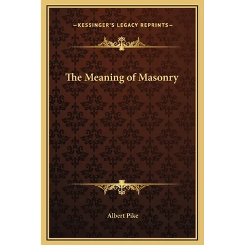 The Meaning of Masonry