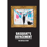Basquiat's Defacement: The Untold Story - Paperback