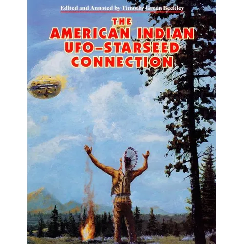 The American Indian - UFO Starseed Connection