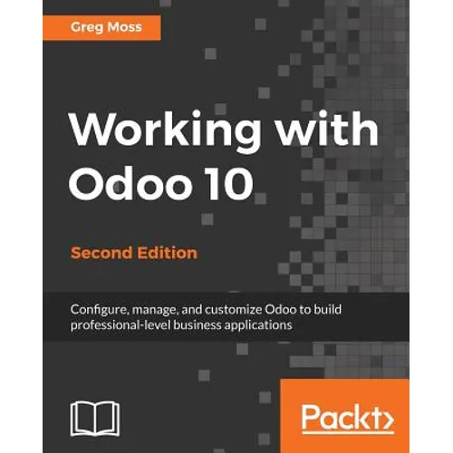 Working with Odoo 10 - Second Edition