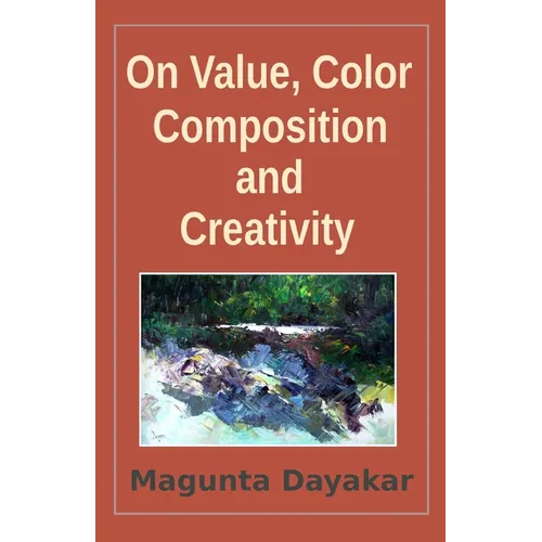On Value, Color, Composition... and Creativity