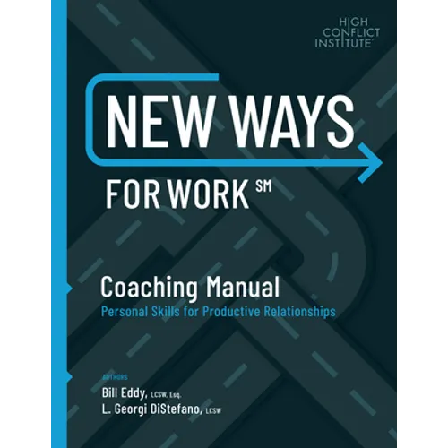 New Ways for Work: Coaching Manual: Personal Skills for Productive Relationships