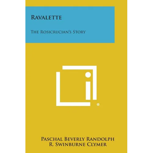 Ravalette: The Rosicrucian's Story