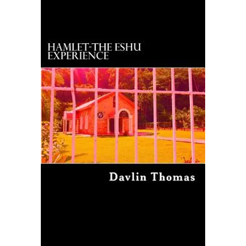 Hamlet: The Eshu experience