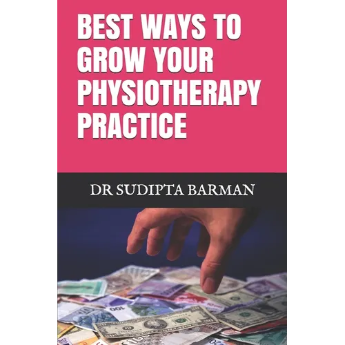 Best Ways to Grow Your Physiotherapy Practice