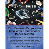 The Proverbs Project for Character Development In All Nations - Paperback