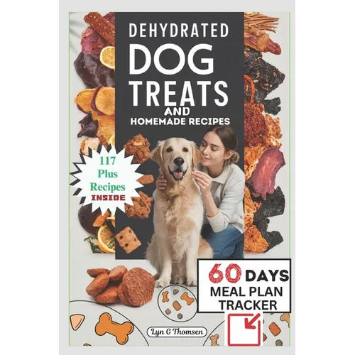 Dehydrated Dog Treats and Homemade Recipes