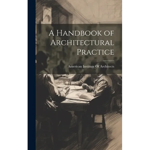 A Handbook of Architectural Practice
