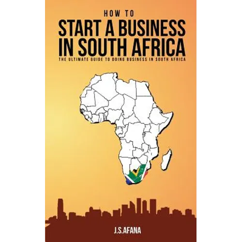 How to Start a Business in South Africa: The Ultimate Guide to Doing Business in South Africa