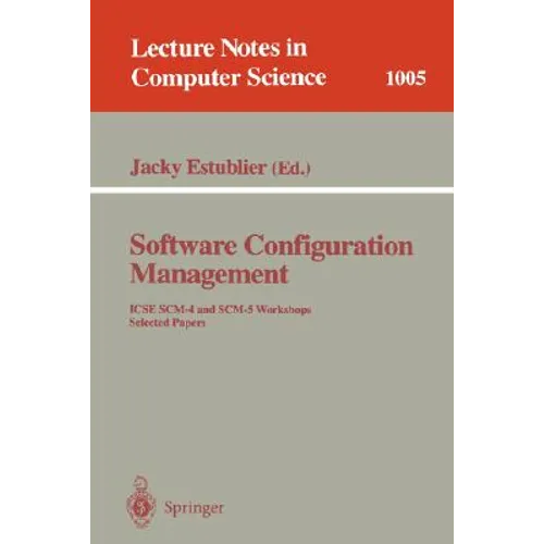 Software Configuration Management: Icse Scm-4 and Scm-5 Workshops. Selected Papers