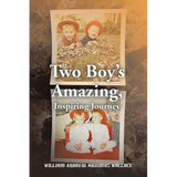 Two Boy's Amazing, Inspiring Journey - Paperback