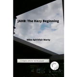 Jahb: The Hazy Beginning