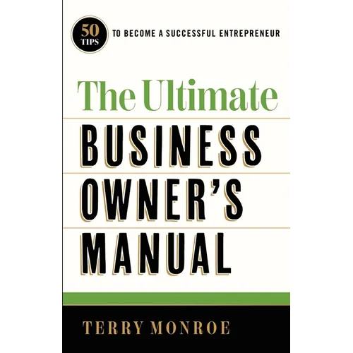 The Ultimate Business Owner's Manual
