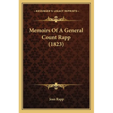 Memoirs Of A General Count Rapp (1823)