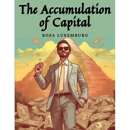 The Accumulation of Capital
