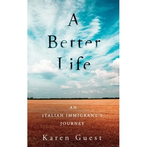 A Better Life: An Italian Immigrant's Journey