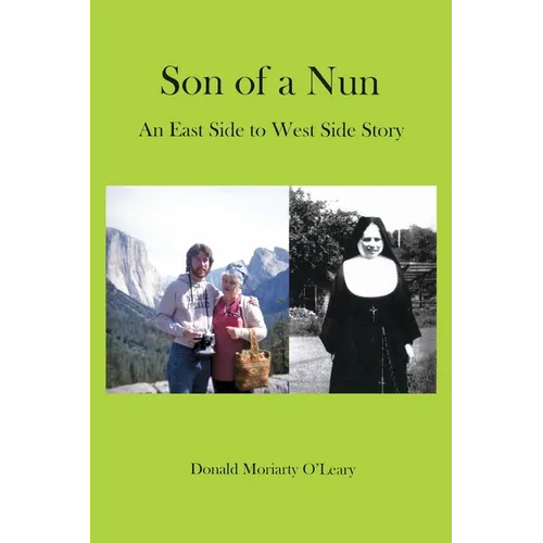 Son of a Nun: An East to West Side Story