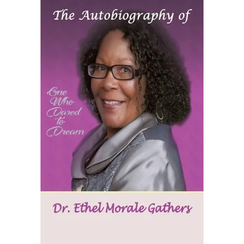The Autobiography of Ethel Morale Gathers