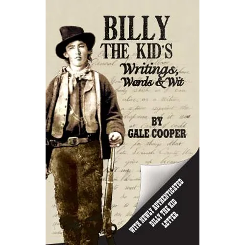 Billy the Kid's Writings, Words, and Wit