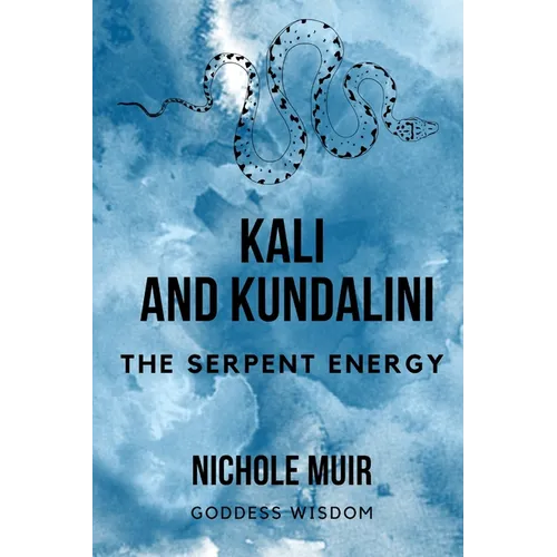 Kali and Kundalini - The Serpent Energy