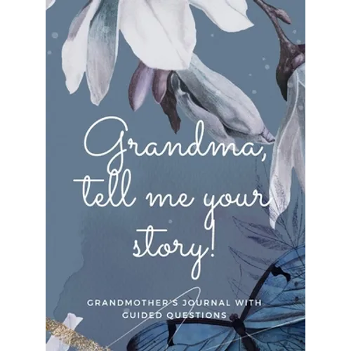 Grandma, tell me your story!