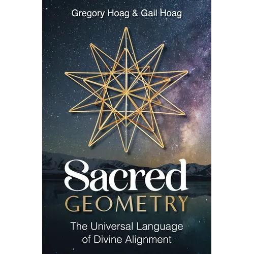 Sacred Geometry: The Universal Language of Divine Alignment