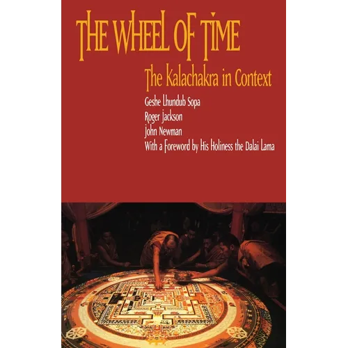 The Wheel of Time: Kalachakra in Context