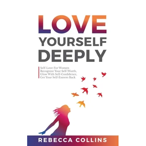 Love Yourself Deeply