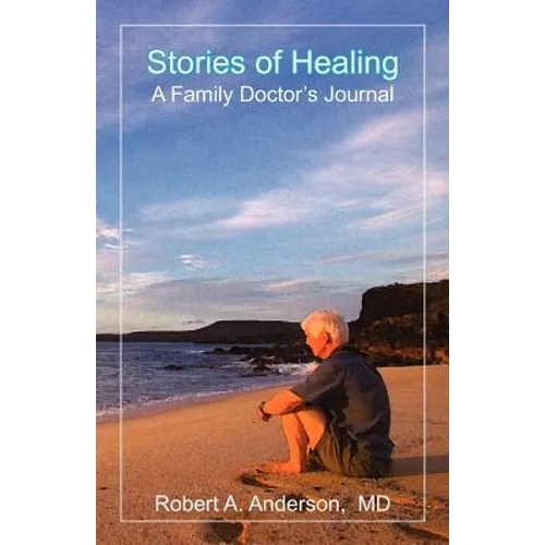 Stories of Healing: A Family Doctor's Journal