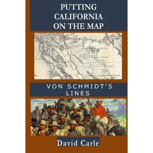 Putting California on the Map: Von Schmidt's Lines