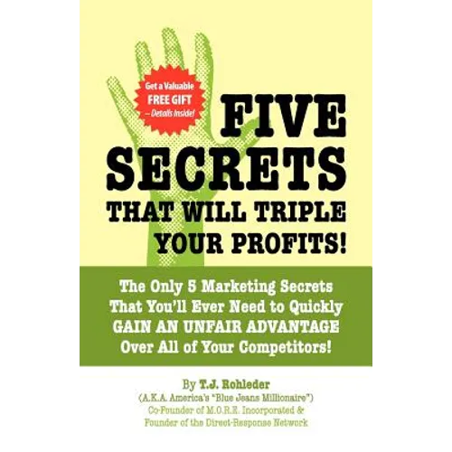 Five Secrets That Will Triple Your Profits!
