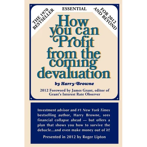 How You Can Profit From The Coming Devaluation