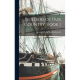 Builders of Our Country, Book 1 - Hardcover