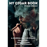 My Cigar Book: A Journal For The Cigars You Smoke... For New Smokers and Daily Aficionados
