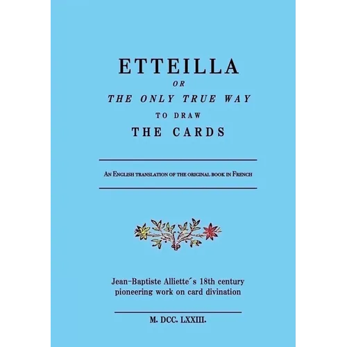 Etteilla, or the only true way to draw the cards