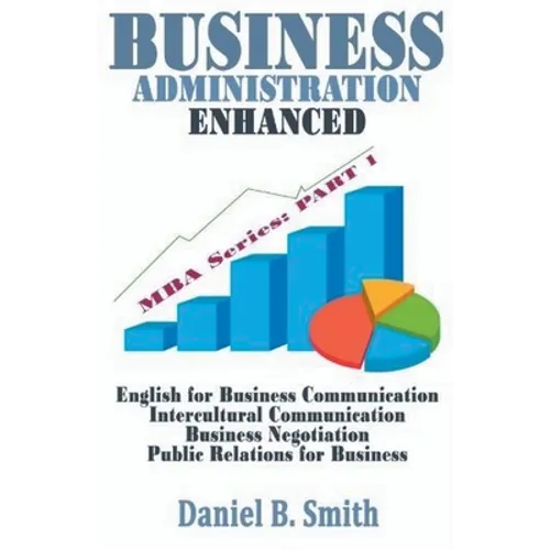 Business Administration Enhanced: Part 1