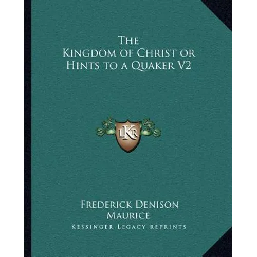 The Kingdom of Christ or Hints to a Quaker V2